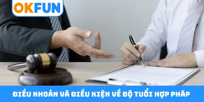 Điều khoản và điều kiện về độ tuổi hợp pháp