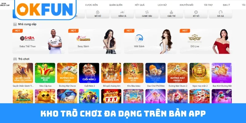 Kho trò chơi đa dạng trên bản app