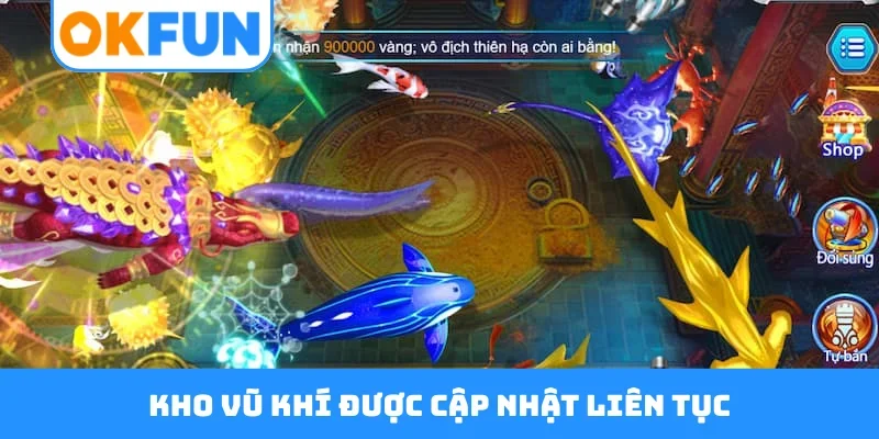 Kho vũ khí được cập nhật liên tục