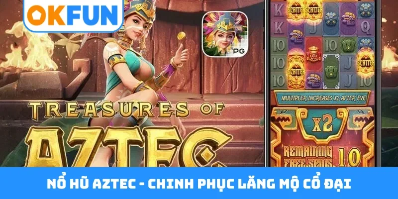 nổ hũ Aztec